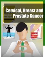 Cervical, Breast and Prostate Cancer