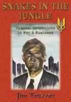 Snakes in the Jungle - Special Operations in War & Business