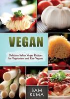 Vegan: Delicious Italian Vegan Recipes for Vegetarians and Raw Vegans