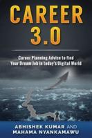 Career 3.0: Career Planning Advice to Find your Dream Job in Today's Digital World