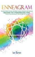 Enneagram: The Only Book You Will Ever Need to Build Strength for Your Life. Discover The 9 Personalities Types. Evolve Your Personality and Become Self Aware!