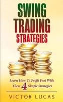 Swing Trading Strategies: Learn How to Profit Fast With These 4 Simple Strategies