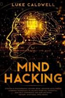 Mind Hacking: Stoicism & Photographic Memory book. Discover Accelerated Learning Techniques to Unlock your Full Potential. Gain Self Confidence and Gain Unlimited Memory. Emotional Inteligence