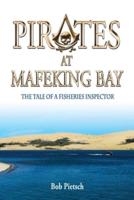 Pirates at Mafeking Bay: The Tale of a Fisheries Inspector