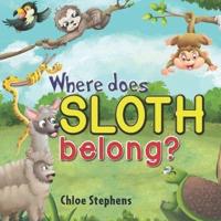 Where Does Sloth Belong?