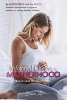 Informed Choices in Motherhood