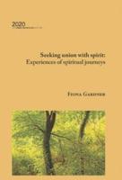 Seeking union with spirit: Experiences of spiritual journeys