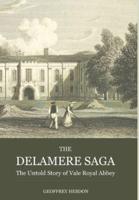 The Delamere Saga: The Untold Story of Royal Vale Abbey