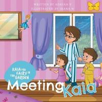 Kaia the Fairy in the Garden: Meeting Kaia