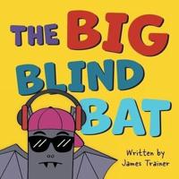 The Big Blind Bat