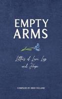 Empty Arms: Letters of Love, Loss and Hope