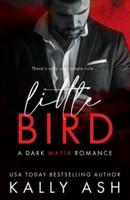 Little Bird: A Dark Mafia Romance