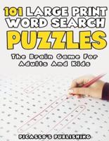 101 Large Print Word Search Puzzles - The Brain Game For Adults And Kids