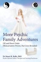 More Psychic Family Adventures, UK and Down Under
