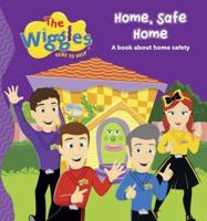 The Wiggles: Here To Help Home, Safe Home