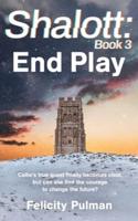 Shalott: End Play: End Play