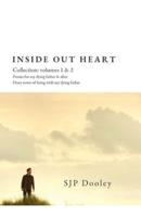 Inside Out Heart Collection: Volume 1: Poems for my dying father & after; and, Volume 2: Diary notes of being with my dying father