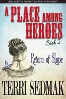 A Place Among Heroes, Book 2 - Return of Hope