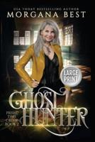 Ghost Hunter Large Print
