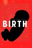 Birth Lifespan Vol. 1