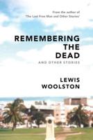 Remembering the Dead and Other Stories