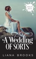 A Wedding Of Sorts