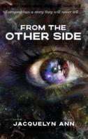 From the Other Side: Everyone has a story they will never tell