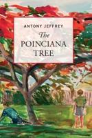 The Poinciana Tree: The story of an Australian woman's life and struggle in the times before, during and after World War II