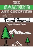 The Camping and Adventure Travel Journal: Perfect RV, Caravan and Camping Journal/Diary: Capture All Your Special Memories, Moments and Notes (120 pages)