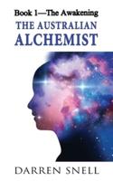 The Australian Alchemist: Book 1: The Awakening