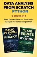Data Analysis from Scratch with Python Bundle : Basic Data Analysis and Time Series Analysis in Finance using Python