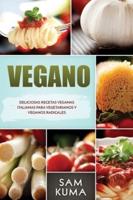 Vegano: Deliciosas Recetas Veganas Italianas Para Vegetarianos y Veganos Radicales