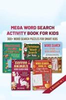 Mega Word Search Activity Book for Kids: 300+ Word Search Puzzles for Kids