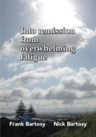 Into Remission From Overwhelming Fatigue