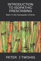 Introduction to Isopathic Prescribing