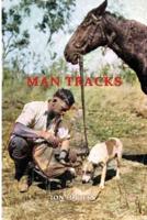 Man Tracks: With the Mounted Police in the Australian Wilds