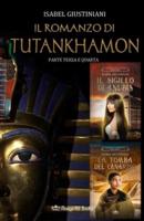 Il romanzo di Tutankhamon. Parte terza e quarta: Il sigillo di Anubis + La tomba del canarino