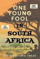 One Young Fool in South Africa