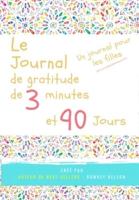 Le journal de gratitude de 3 minutes et 90 jours - Un Journal Pours Les Filles: Un journal de réflexion positive et de gratitude pour les filles afin de promouvoir le bonheur, la confiance en soi et le bien-être (6,69 x 9,61 pouces 103 pages)