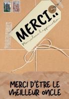 Merci D'être Le Meilleur Oncle: Mon cadeau d'appréciation : Livre-cadeau en couleurs   Questions guidées   6,61 x 9,61 pouces