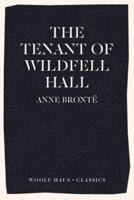 The Tenant of Wildfell Hall: The First Feminist Novel