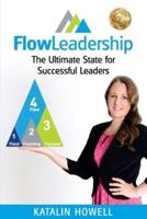 FlowLeadership: The Ultimate State for Successful Leaders