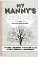 My Nanny's Journal: A Guided Life Legacy Journal To Share Stories, Memories and Moments   7 x 10
