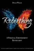 Rebirthing: A Personal Empowerment Revolution