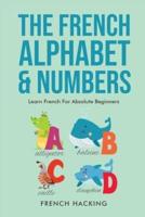 The French Alphabet & Numbers - Learn French for Absolute Beginners