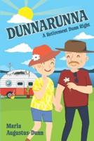 Dunnarunna: A Retirement Dunn Right