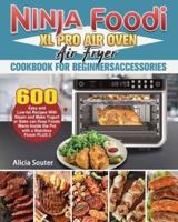 Ninja Foodi XL Pro Air Oven Air Fryer Cookbook for BeginnersAccessories
