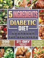 5-Ingredient Diabetic Diet Cookbook For Beginners