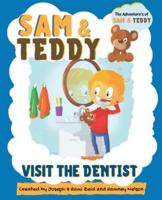 Sam and Teddy Visit the Dentist: The Adventures of Sam and Teddy   The Fun and Creative Introductory Dental Visit Book for Kids and Toddlers