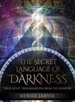The Secret Language of Darkness